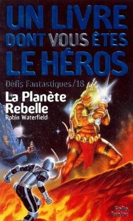 Défis Fantastiques - La Planète Rebelle