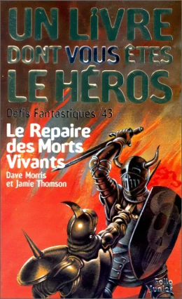 Défis Fantastiques - Le Repaire des Morts Vivants